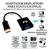 Cabo Adaptador Conversor DisplayPort para VGA F3 – Full HD 1080p